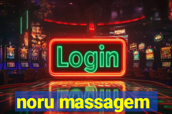 noru massagem